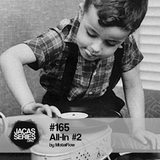 Jacasseries #165 All-In #2 by MistaFlow