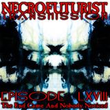 Necrofuturist Transmission #68 - The End Came And Nobody Noticed