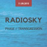RadioSKY @ Phase // Transgression // 11.09.2015