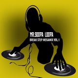 MR.SOOPA LOOPA - Break Step Megamix VOL.1 ( Oldschool VS BreakBeat )