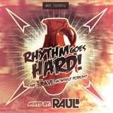 Rhythm Goes Hard! #01 (Save The Rave Podcast) mixed by Raul B