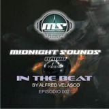 The MidNight Sounds Radio Pres In The Beat by Alfred Velasco episodio 002