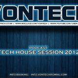 Podcast mixed by Vontech ( Tech House Session 2012 )