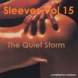 Sleeves Vol 15 - The Quiet Storm