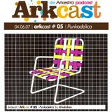 ARKcast # 05 | Punkadelica by Mwëslee