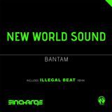 New World Sound - Bantam (Illegal Beat Remix) (Net's Work Records)