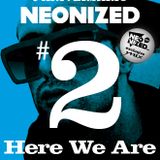 Neonized Spring MAXtape part 2: Here We Are