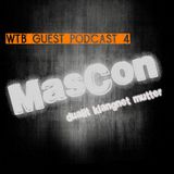 MasCon @ WTB Podcast #04