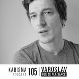 KARISMA PODCAST #105 - RUE DE PLAISANCE PART I