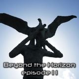 Beyond the Horizon: Episode 11