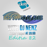 THESouND of club w. DJ NenZ - (Editia 82) (9 Octombrie 15)