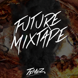 Future Mixtape #007 - Timez