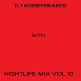 DJ Noisefreaker Nightlife Mix Vol.10