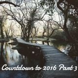 Countdown To 2016 Part 3