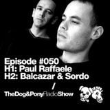 The Dog & Pony Radio Show #050: Guest Balcazar & Sordo