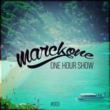 Marckone - One Hour Show #003