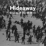 Hideaway - Back Room Mix