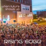Rising Edge - When future shows up
