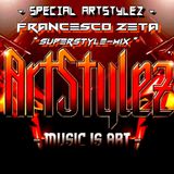 Special ArtStylez - " SuperStyle-Mix" Mixed By Francesco Zeta