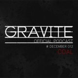 Gravite Podcast - Coal - December #012