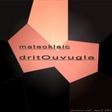 Mateo Klaic - dritOuvugla (April 2010)