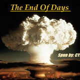 The End Of Times (Spun By: CYBERPUNK)