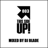 This Side Up! 003 mixed by Dj Blade (TSU003)