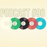 S.U.B. Podcast #90