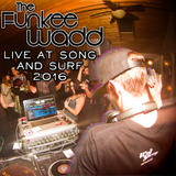 The Funkee Wadd-Live At Song And Surf 2016