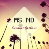Ms. No • Summer Sessions #2