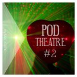 PODTHEATRE #2 by Matuczek