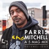 Parris Mitchell: A 5 Mag Mix Vol ++003
