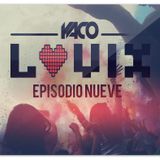 YACO DJ - LOVIX Episode 9