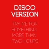 DISCOVERSION Try me for something more than two hours