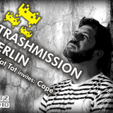 Trashmission Berlin - Kat Kat Tat invites Cape
