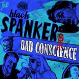 BAD CONSCIENCE by THE BLACK SPANKERS