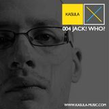 Kasula Podcast 004 - Jack! Who?