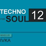 Techno For Soul Podcast 12