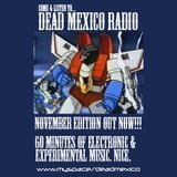 Dead Mexico Radio: Show 3