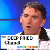The Deep Fried Ghandi Experience 22/10/14