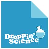 Droppin' Science Show June 2010