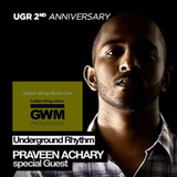 Praveen Achary - Underground Rhythm 2nd Anniversary on GWM by Nishan Lee