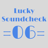 Lucky Soundcheck 06