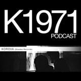 KOROVA (Raw Waxes) K1971 Podcast (www.k1971.com)