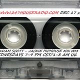 DJ Adam Scott Live @ 247houseradio.com (Jackin HipHouse 003 Dec17.14 )