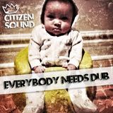 Everybody Needs Dub