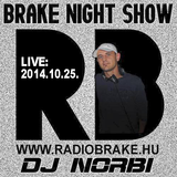 Brake Night Show - DJ NORBI - LIVE (2014.10.25.)