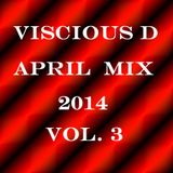 Viscious D - April Mix 2014 Vol. 3