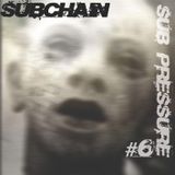 Subchain - Sub Pressure #6