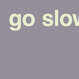 GO SLOW! - MIXTAPE